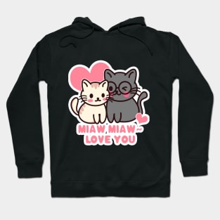 Cat Miaw,lovely cat, cute cat Hoodie